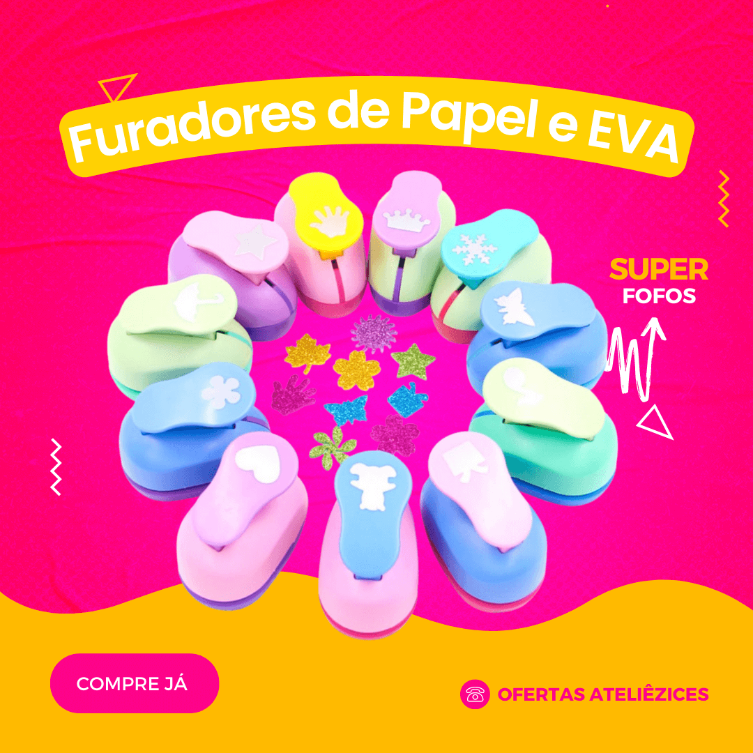 Furadores de EVA e Papel - Oferta Promoção Cupom - Fornecedor de material para artesanato - Armarinhos Aviamentos (1)