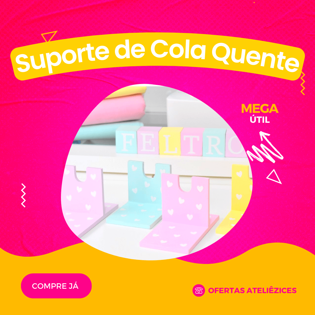 Suporte de Cola Quente - Oferta Promoção Cupom - Fornecedor de material para artesanato - Armarinhos Aviamentos (1) (1)